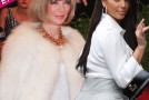 Tell me this isn’t true? Kim Kardashian was banned from the Met by Anna Wintour.