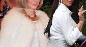 Tell me this isn’t true? Kim Kardashian was banned from the Met by Anna Wintour.