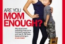 Time magazine cover ‘Are you Mom Enough’ shocks.