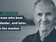 The man who beat the casinos Ed Thorp the man who beat the casinos