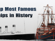 Top 3 Most Famous Ships in History Most Famous Ships in History