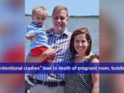 Why? Driver intentionally hit, killed pregnant woman & 2 year old son William David Phillips