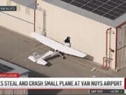 Stolen plane crashes into Van Nuys Airport building in Los Angeles